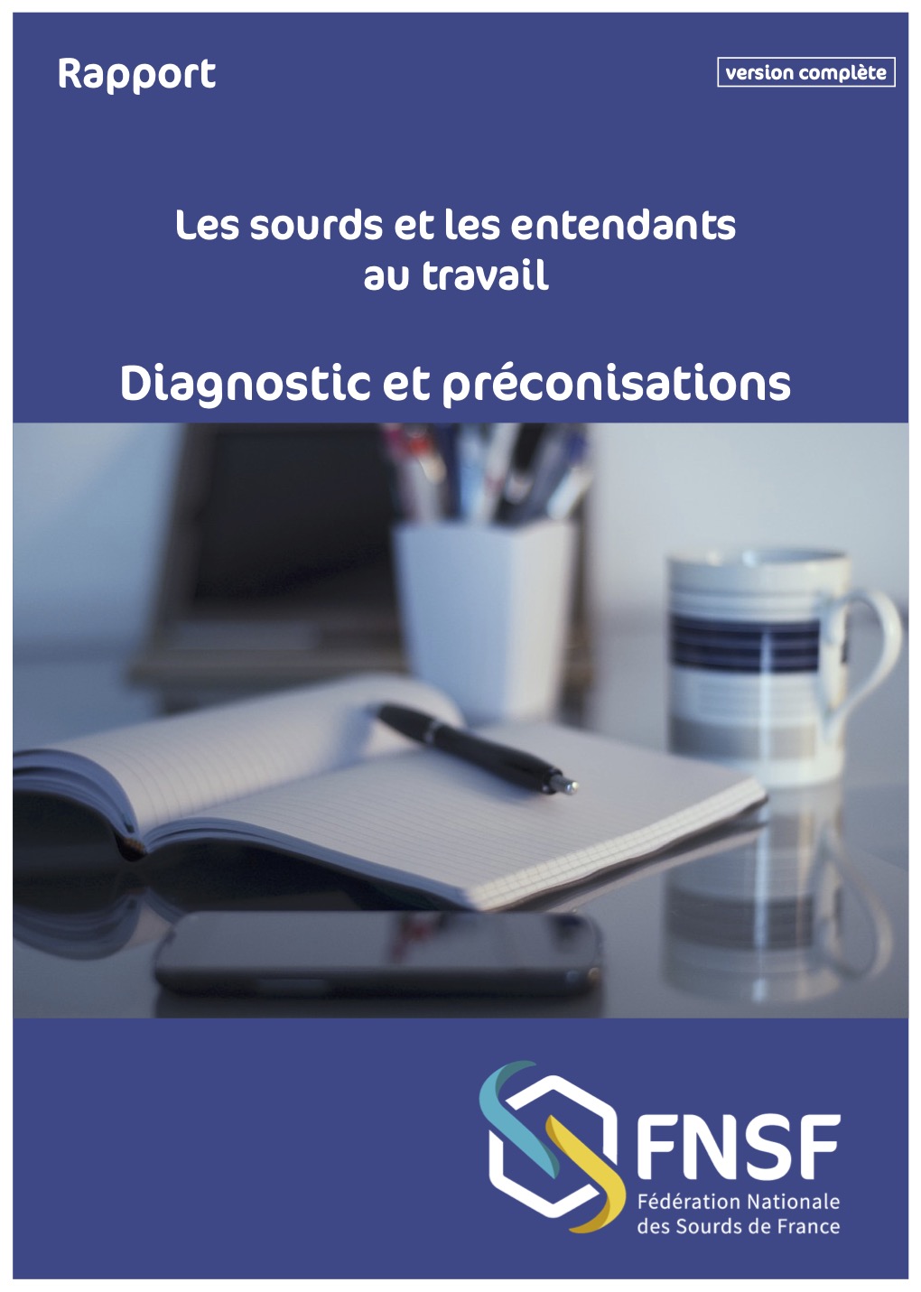 Couverture Rapport FNSF - Les Sourds et les Entendants au travail : Diagnostic et préconisations